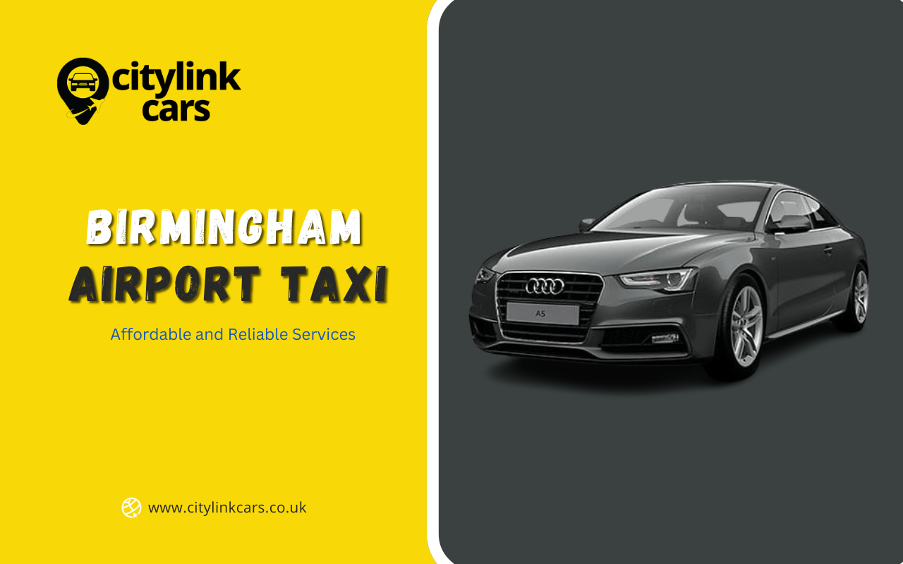 Affordable and Reliable Birmingham Airport Taxi Services