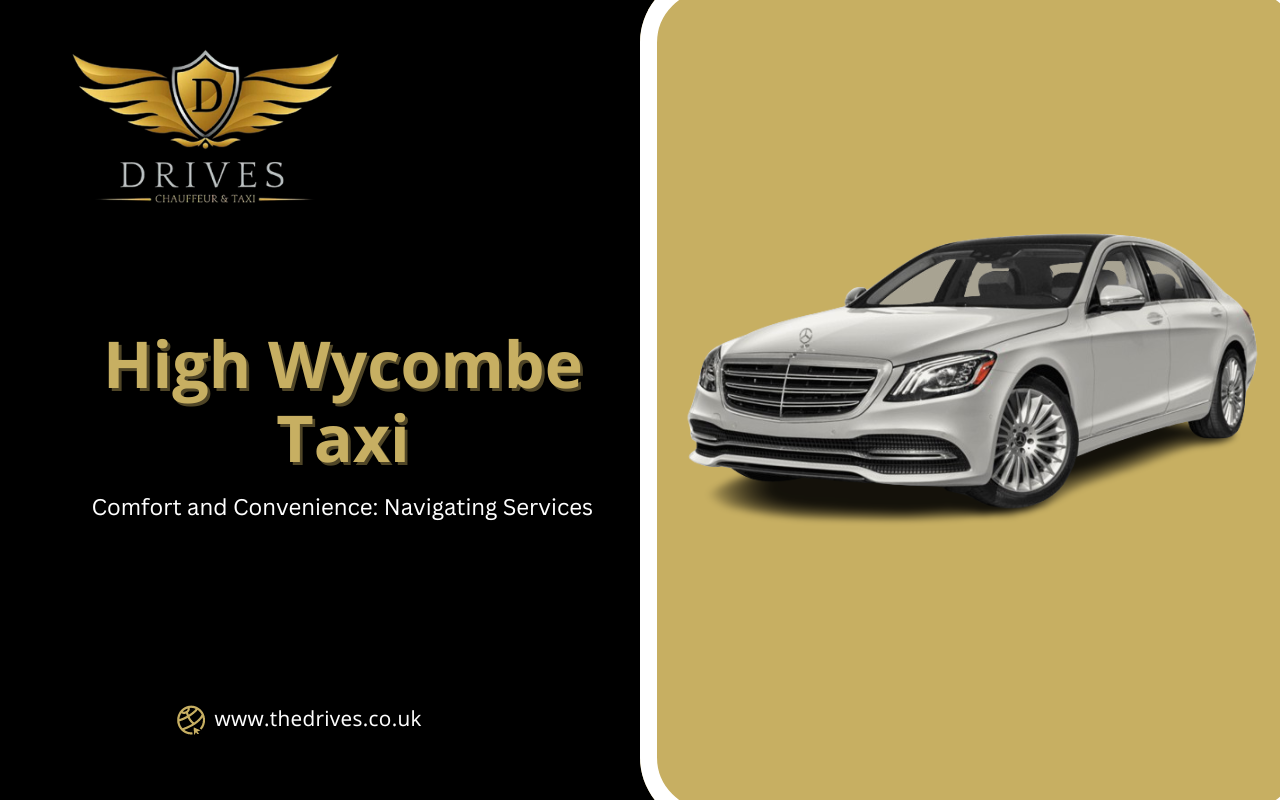 Comfort and Convenience: Navigating High Wycombe Taxi Services