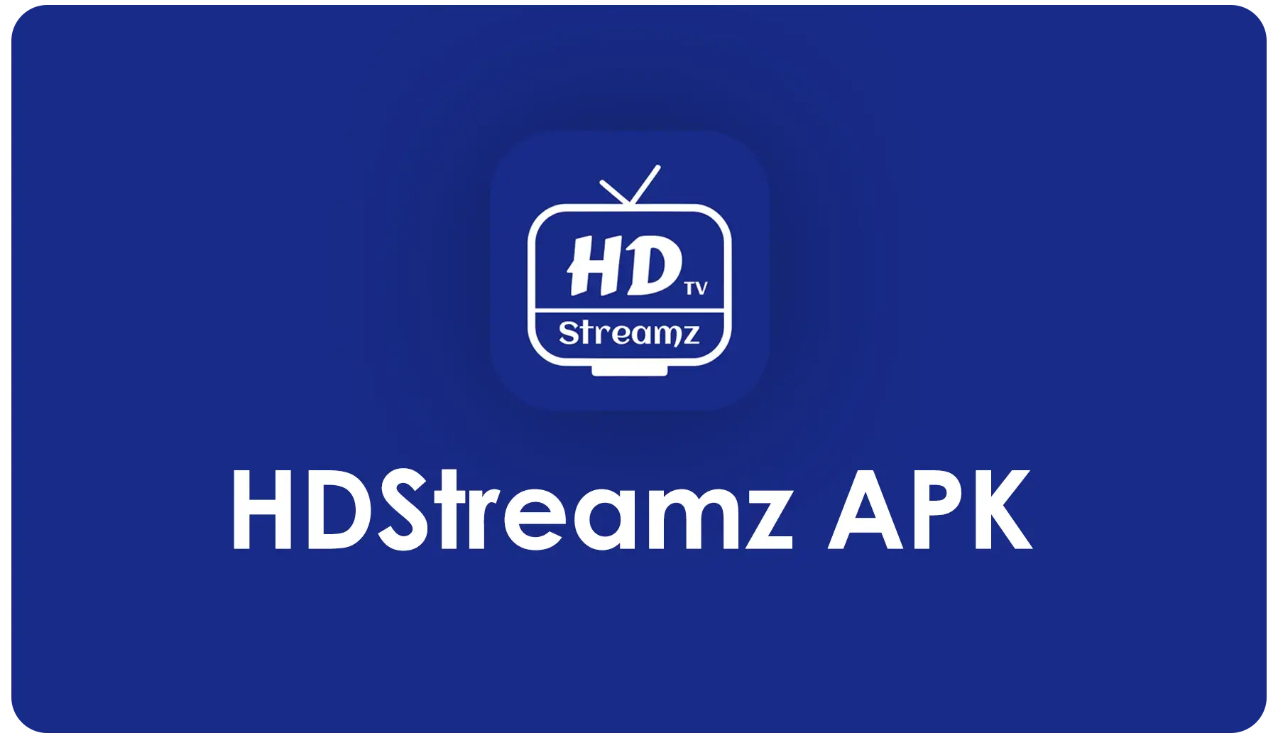 HD Streamz APK Download For Android Latest Version Free 2024