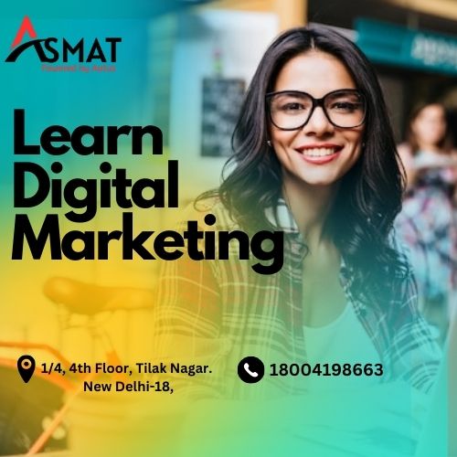 Unlock Your Future: Digital Marketing Courses with Asmat in