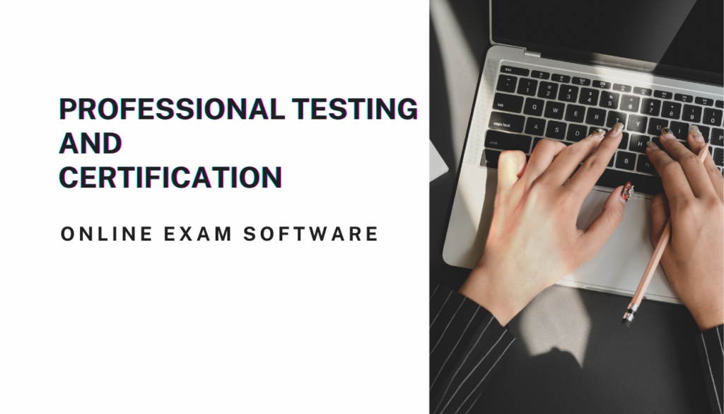 Online Exam Software for Certification and Professional Test