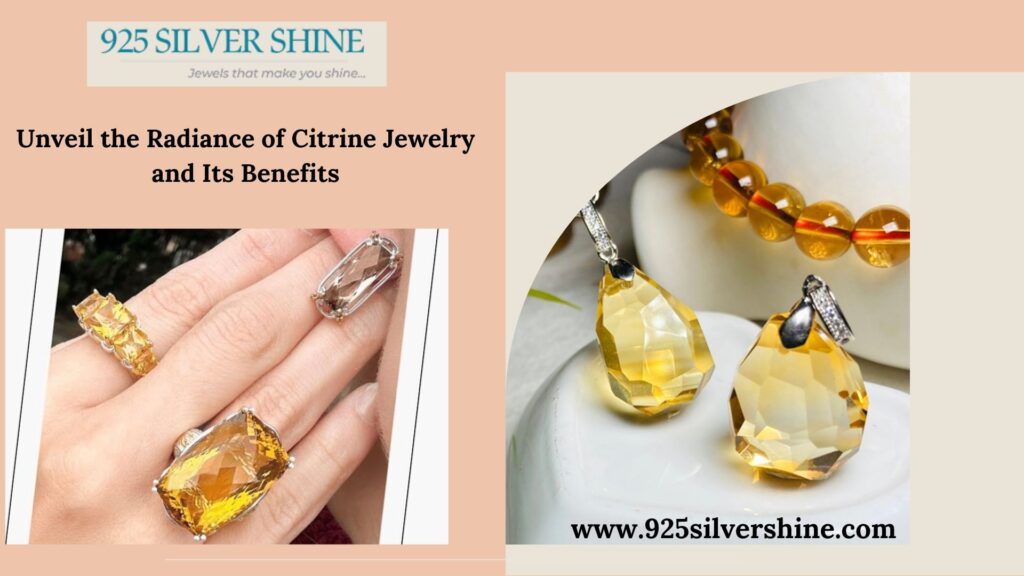 Unveil the Radiance of Citrine Jewelry and Its Benefits