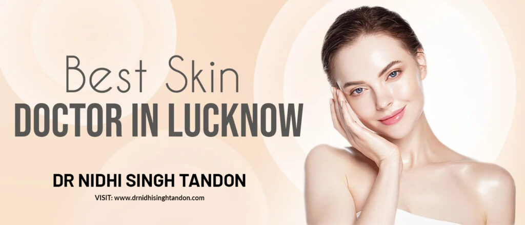 Skincare Tips from the Leading Dermatologist in Lucknow