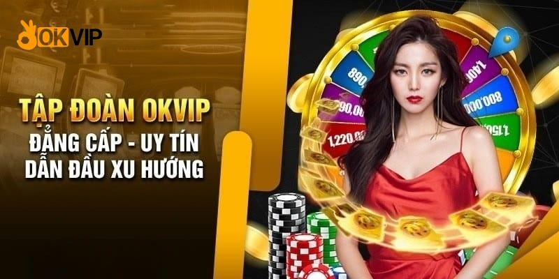 Discover the Thrills and Opportunities of OKVIP Casino