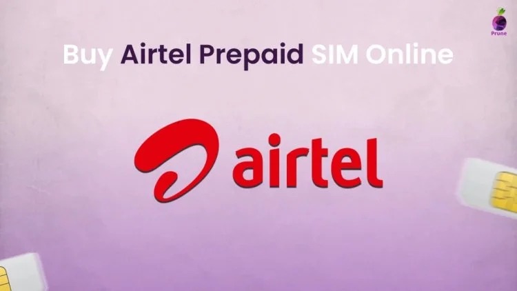 Buy Airtel Prepaid SIM Card Online and Enjoy Free Home Deliv