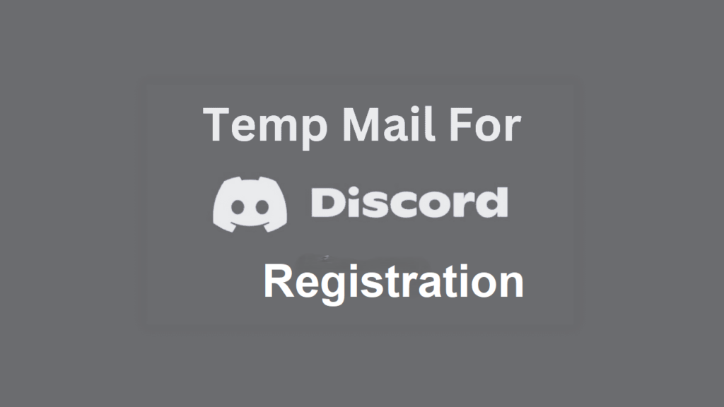 Using Temp Mail for Discord Registration