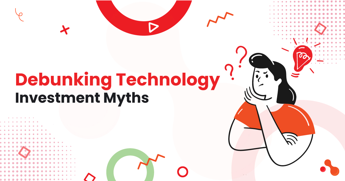 Debunking Myths On Managing Risks in Technology Investments