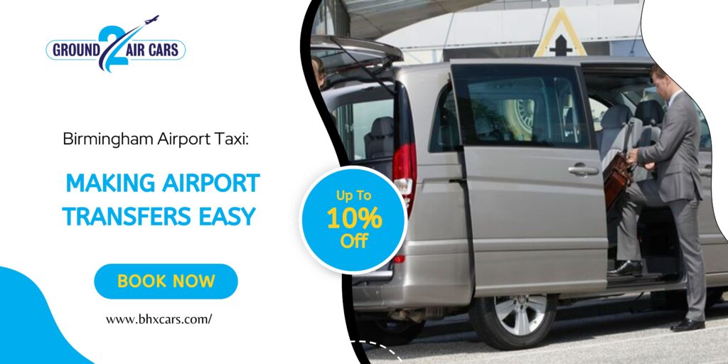 Birmingham Airport Taxi: Making Airport Transfers Easy