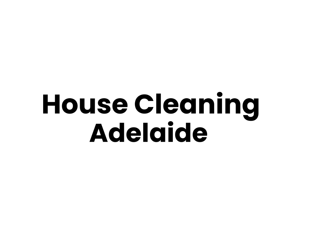 House Cleaning Adelaide