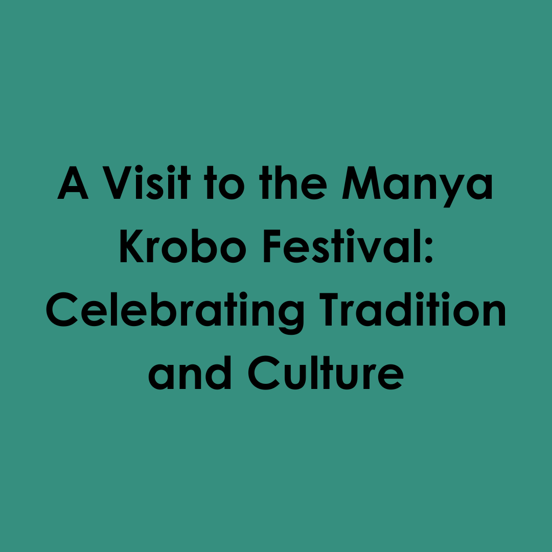 A Visit to the Manya Krobo Festival: Celebrating Tradition