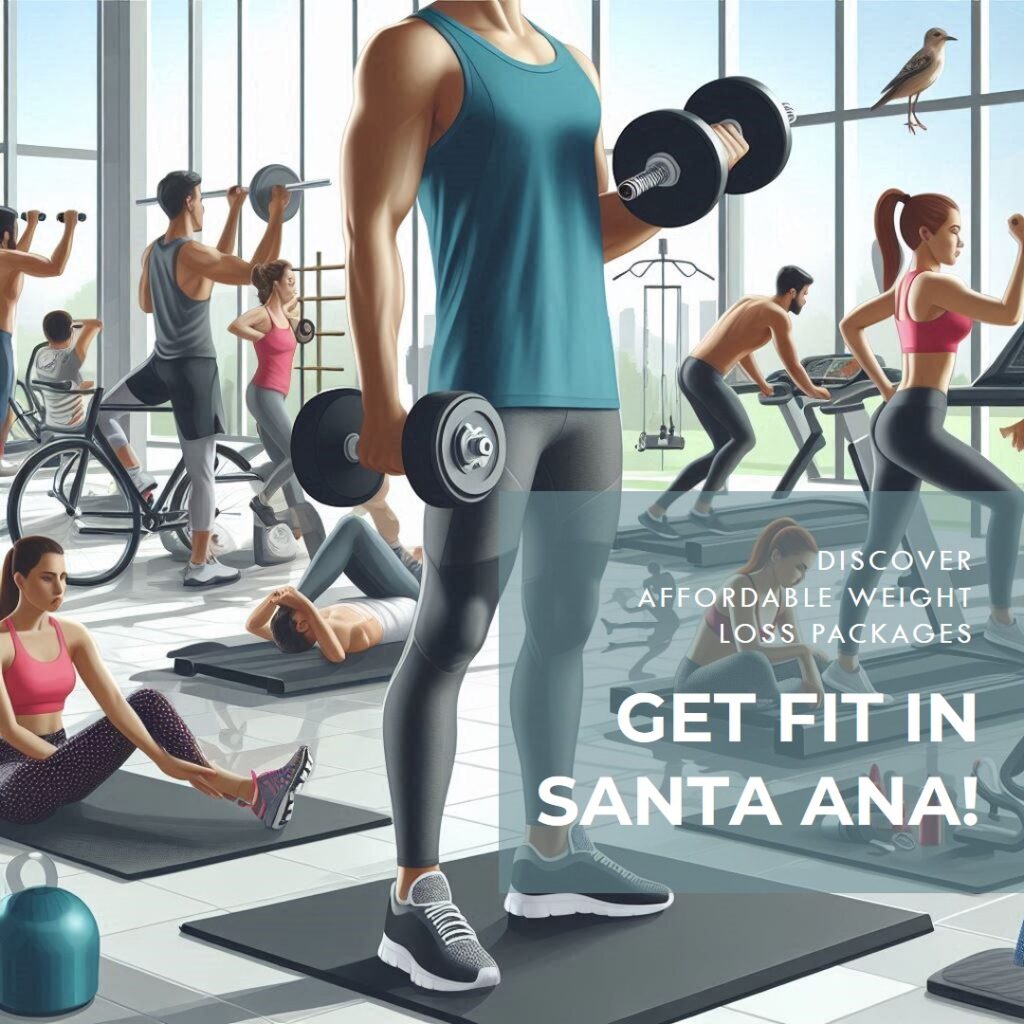 Affordable Weight Loss Packages in Santa Ana – Discounts & Deals for 2024