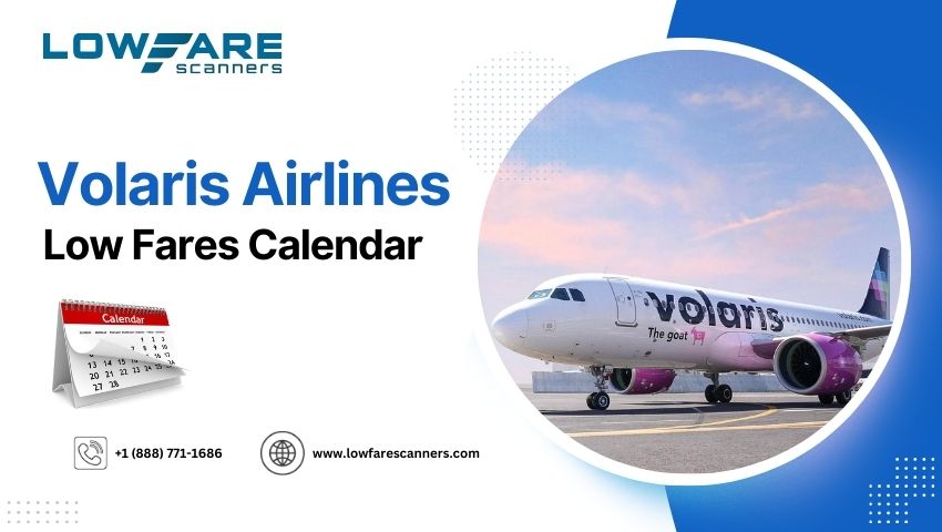 What is the Volaris Airlines Low Fare Calendar and How Does