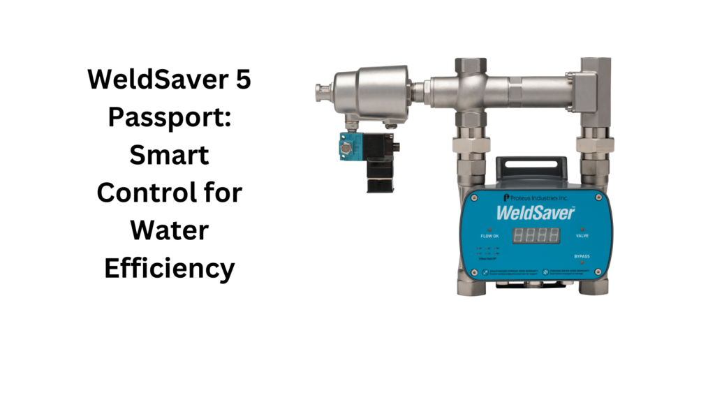 WeldSaver 5 Passport: Smart Control for Water Efficiency