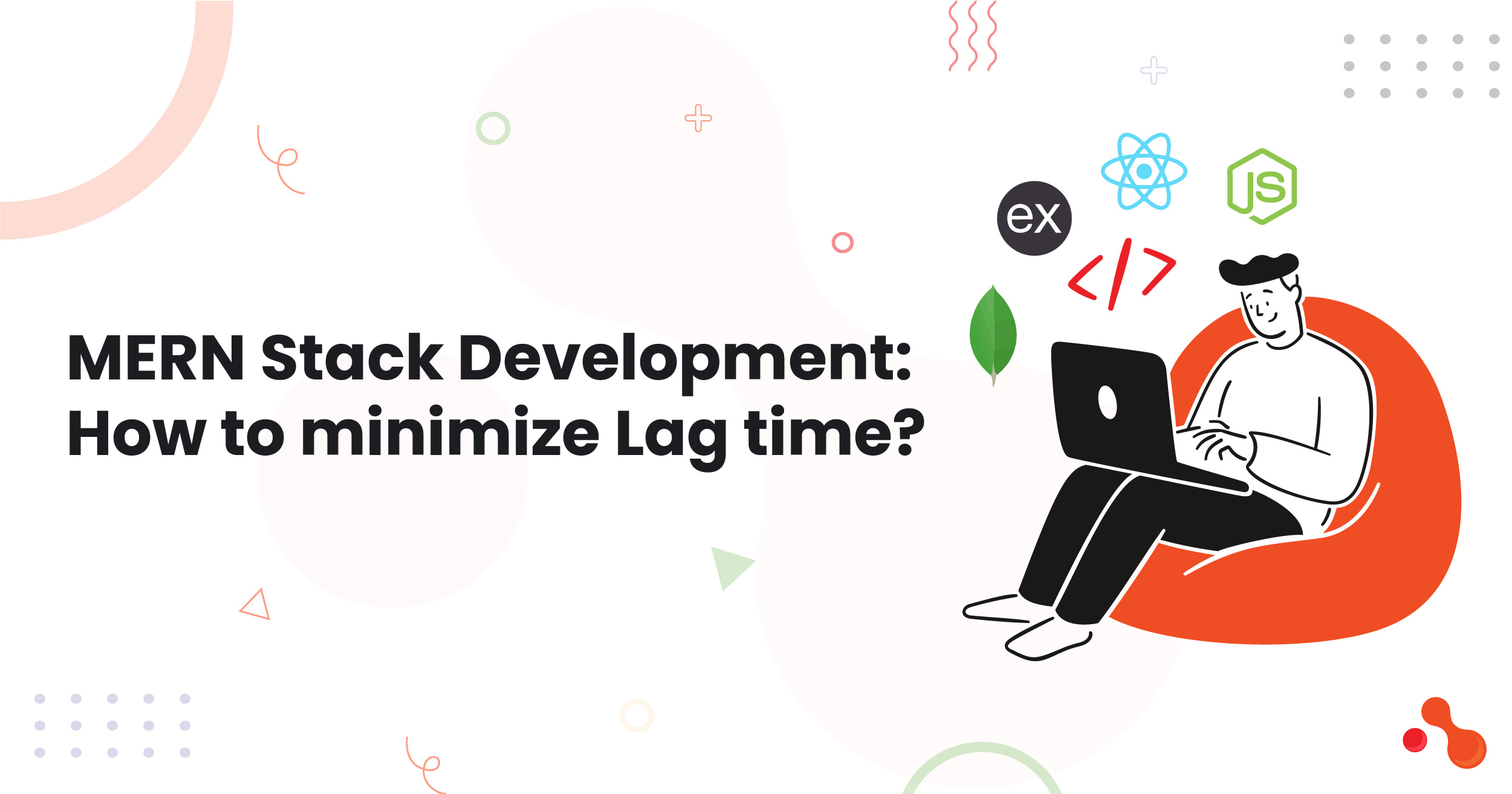 MERN Stack Development: How to minimize Lag time?