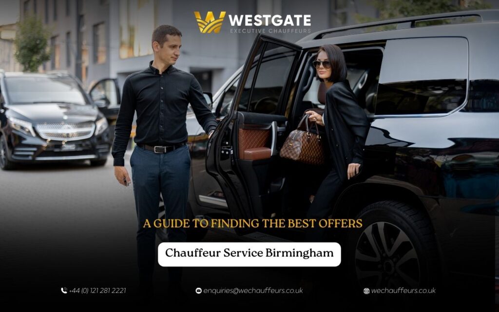 A Guide to Finding the Best Chauffeur Service Birmingham Offers