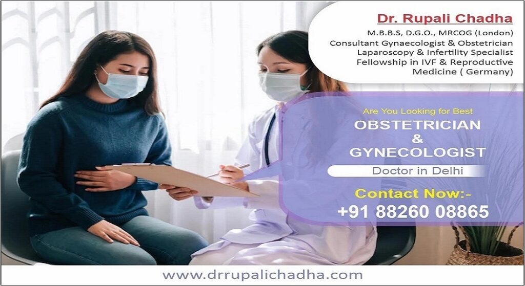 Discover Why Dr. Rupali Chadha is Considered the Best Gynecologist Doctor in Delhi