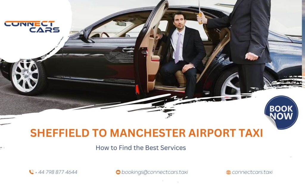 How to Find the Best Sheffield to Manchester Airport Taxi Services