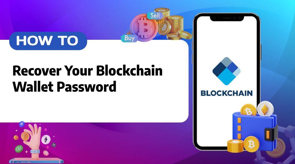 How to Reset Blockchain Wallet Password: Step-by-Step Guide