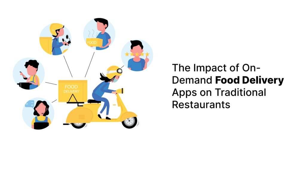 The Impact of On-Demand Food Delivery Apps on Traditional