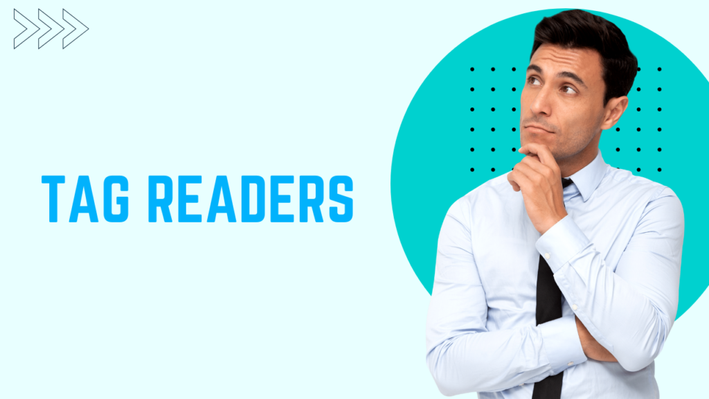 What is a Tag Reader? A Complete Guide