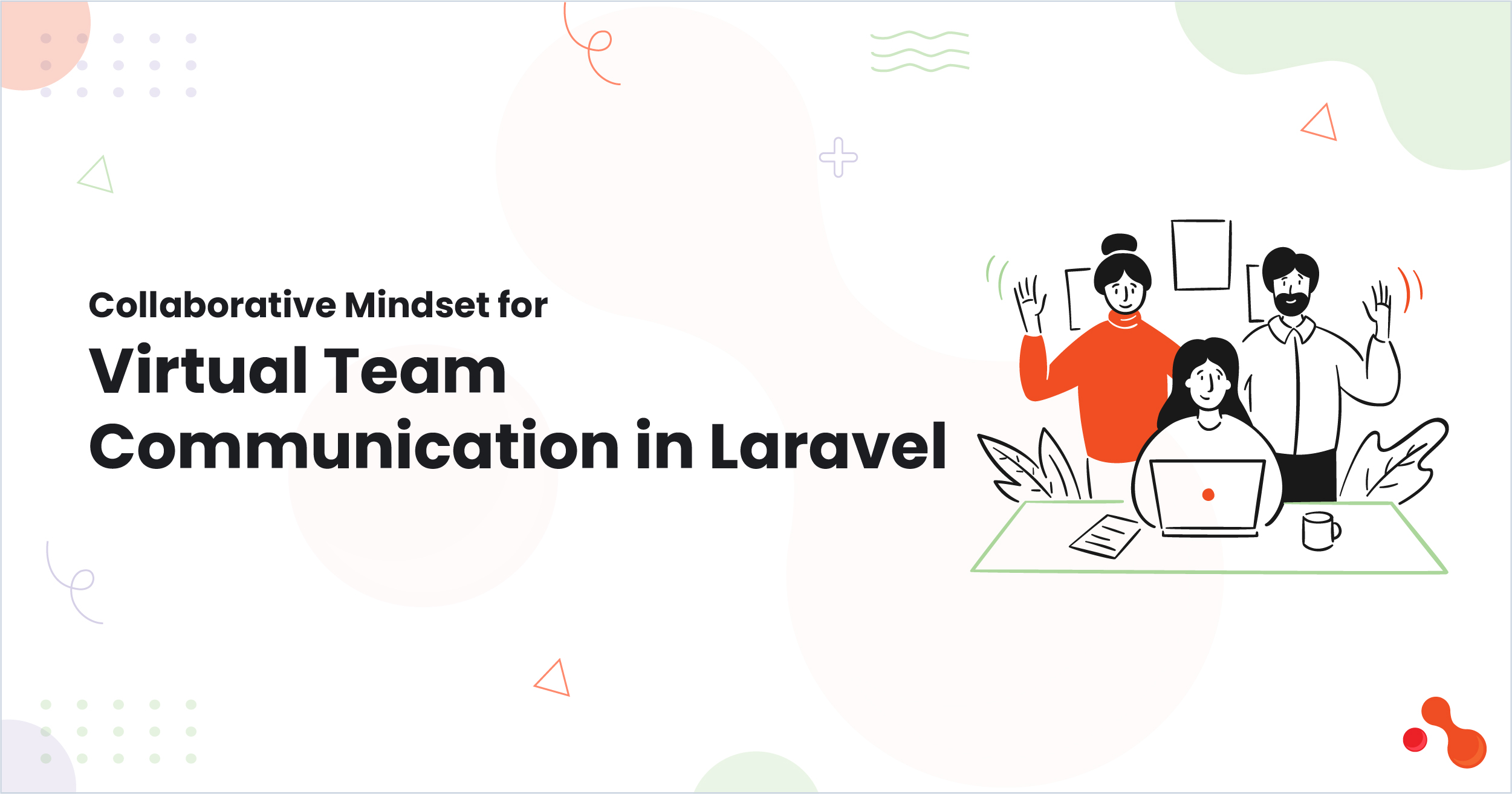 Collaborative Mindset for Virtual Team Communication in Lara