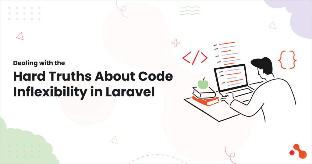 Dealing with the Hard Truths About Code Inflexibility in Lar